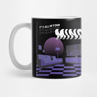 Vaporwave All In Your Mind Mug